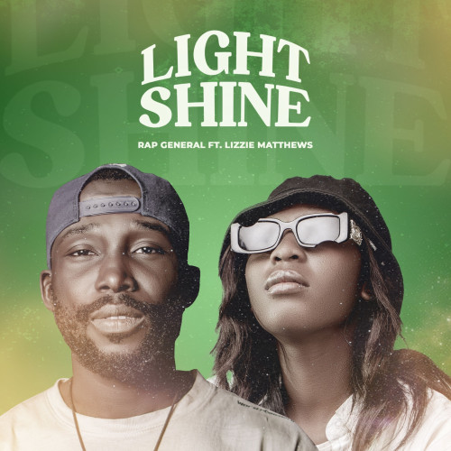 Light Shine - Rap General Ft Lizzie Matthews